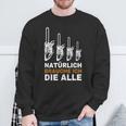 Natur Brauche Ich Die Alle Säge Chainsaw Lumberjack Sweatshirt Geschenke für alte Männer