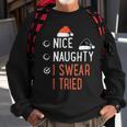 Nice Naughty I Swear I Tried Santa List Christmas Joke Sweatshirt Gifts for Old Men