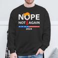 Nope Not Again Sarcastic Sweatshirt Gifts for Old Men