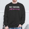 Not Thriving Just Surviving Self Care Mental Health Sweatshirt Gifts for Old Men