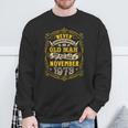 An Old Man Who Was Born In November 1973 Sweatshirt Gifts for Old Men