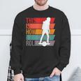 One Wheel This Is How I Roll Retro Vintage Onewheel Gt S Sweatshirt Gifts for Old Men
