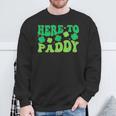 Here To Paddy Lucky Family St Patrick's Party Drinking Sweatshirt Gifts for Old Men