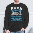 Papa Wir Habenersucht Das Beste Geschenk Für Papa Papa Papaater Sweatshirt Geschenke für alte Männer