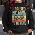 Paused My Game To Be Here Video Game Controller Boys Kid Sweatshirt Gifts for Old Men