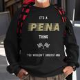 Pena Last Name Family Names Sweatshirt Gifts for Old Men