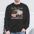 We The People Are Pissed Off Vintage Us American Flag Eagle Sweatshirt Gifts for Old Men