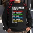 My Perfect Day Watching Football Watch Football Sweatshirt Gifts for Old Men