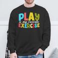Play Is My Favorite Exercise Physical Therapist Assistants Sweatshirt Gifts for Old Men