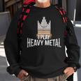 I Play Heavy Metal Church Organist Pipe Organ Player Sweatshirt Gifts for Old Men