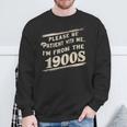 Please Be Patient With Me I'm From The 1900S Vintage Sweatshirt Gifts for Old Men