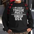 Please Tongue Punch My Fart Box Word Pun Humor Sarcasm Sweatshirt Gifts for Old Men