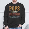 Pops Knows Everything Humorous Father's Day Pops Sweatshirt Gifts for Old Men