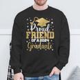 Proud Friend Of A 2024 Graduate Class Senior Graduation Sweatshirt Gifts for Old Men