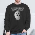 Get The Puck Outta Here Hockey Mask Sweatshirt Gifts for Old Men