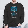 Quad Fahrender Papaiel Cooler Father Quad S Sweatshirt Geschenke für alte Männer