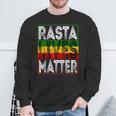 Rasta Lives Matter Reggae Music Rastafari Lover Dreadlock Sweatshirt Gifts for Old Men