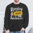 Reading Is A Ticket To Adventure Read Books Bookworm Nerdy Sweatshirt Gifts for Old Men