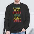 Reggae Is My Heart Reggae Is My Soul Rasta Reggae Sweatshirt Gifts for Old Men