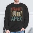 Retro Apex Clothing Straight Outta Apex Sweatshirt Gifts for Old Men