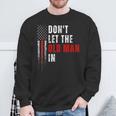 Retro Don't Let The Old Man In Vintage American Flag Sweatshirt Gifts for Old Men