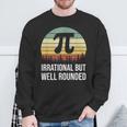 Retro Pi Day Irrational But Well Rounded Math Teacher Sweatshirt Gifts for Old Men