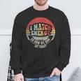 Retro Vintage I Match Energy So How We Gon' Act Today Sweatshirt Gifts for Old Men