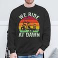 We Ride At Dawn Lawn Mower Farmer Dad Tractor Yard Work Sweatshirt Gifts for Old Men