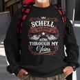 Schell Blood Runs Through My Veins Vintage Family Name Sweatshirt Gifts for Old Men