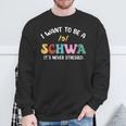 Science Of Reading I Want To Be A Schwa Its Never Stressed Sweatshirt Gifts for Old Men
