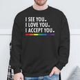 I See I Love You I Accept You Lgbtq Ally Gay Pride Sweatshirt Gifts for Old Men