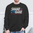 Shake And Bake 24 If You're Not 1St You're Last Sweatshirt Gifts for Old Men
