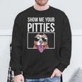 Show Me Your Pitties Pitbull Men Women Pitbull Sweatshirt Gifts for Old Men