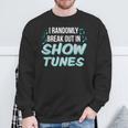 Show Tune Singer Theater Lover Broadway Musical Sweatshirt Gifts for Old Men