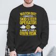 Skid Sr Loader Own Risk Skid Sr Operator Sweatshirt Gifts for Old Men