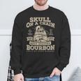 Skull On A Chain Bone Breaker Bourbon Sweatshirt Gifts for Old Men