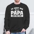 So Sieht Der Beste Papa Der Welt So Sieht Der Beste P Sweatshirt Geschenke für alte Männer