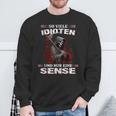So Viele Idioten Und Nur Eine Sense Sarcasm Reaper Black Sweatshirt Geschenke für alte Männer