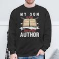 My Son Is My Favorite Author Parents Of Writer Sweatshirt Gifts for Old Men