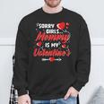 Sorry Girls Mommy Is My Valentine Valentines Day Boys Sweatshirt Gifts for Old Men