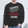 Sorry I'm Too Busy Being An Awesome Brakeman Sweatshirt Gifts for Old Men