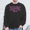 Sorry For Being So Sexy Quote Sweatshirt Gifts for Old Men