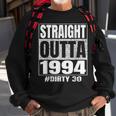 Straight Outta 1994 30Th Bday Dirty Thirty Vintage Sweatshirt Gifts for Old Men