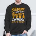 Studieren Kann Jeder Gärtnern Nur Die Besten Garten Gärtner Sweatshirt Geschenke für alte Männer