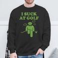 I Suck At Golf Loser Golfer Golf Buddy Friend Golfing Sweatshirt Gifts for Old Men