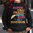 Super-Cali-Fragilistic-Expi-Ali-Docious Umbrella Version Sweatshirt Gifts for Old Men