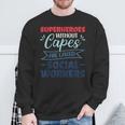 Superheroes Without Capes Are Called Social Worker Sweatshirt Gifts for Old Men