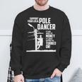 Support Your Pole Dancer Utility Electric Lineman Sweatshirt Gifts for Old Men