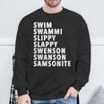 Swim Swammi Slippy Slappy Swenson Swanson Samsonite Sweatshirt Gifts for Old Men