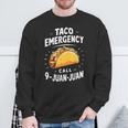 Taco Emergency Call 9 Juan Juan Cinco De Mayo Men Sweatshirt Gifts for Old Men